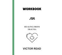 Workbook For Healing From Trauma