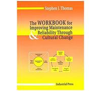 Workbook For Improving Maintenance And Reliability Through Cultural Change