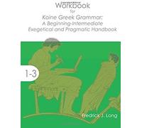 Workbook For Koine Greek Grammar