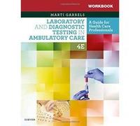 Workbook for Laboratory and Diagnostic Testing in Ambulatory Care: A Guide for Health Care Professionals, 4e - [Version Originale] Inconnu (Auteur)