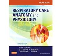 Workbook for Respiratory Care Anatomy and Physiology by Sperle & Christine K. St. Alexius Medical Center and brThe University of MarybrBismarck & North Da Sperle Christine K. St. Alexius Medical Cente