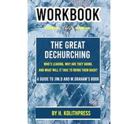 Workbook for The Great Dechurching : Who's Leaving, Why Are They Going, and What Will It Take To Bring Them