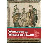 Paul T. Comeau et Richard A. Lafleur – Workbook for Wheelock's Latin – 3e édition révisée