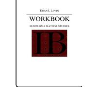 Workbook - IB Diploma Math SL Studies