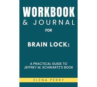 Workbook & Journal for Brain Lock