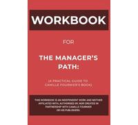 Workboook for The Manager’s Path: A Practical Guide to Camille Fournier’s Book