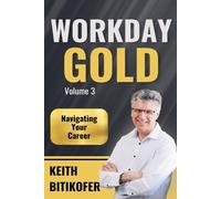 Workday Gold: Navigating Your Career