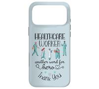 Worker Health Care Worker Another Word for Hero, Thank You Nurses Coque pour iPhone 17 Pro Max