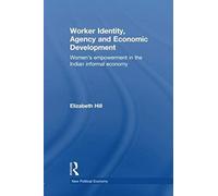Worker Identity, Agency And Economic Development
