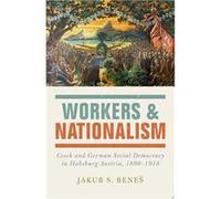 Workers and Nationalism | Jakub S. Benes