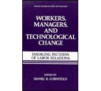 Workers, Managers, And Technological Change