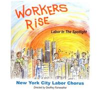 Workers Rise: Labor in The Spotlight