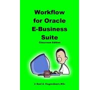 Workflow For Oracle E-Business Suite (Classroom Edition)