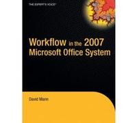Workflow in the 2007 Microsoft Office System Mann, David (Auteur)