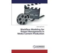 Workflow Modeling For Project Management In Media Content Production