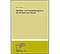 Workflow- Und Prozeß-Management Auf Der Basis Des Intranet