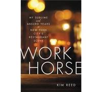 Workhorse - Kim Reed - Little Brown amp Company - Livre en Anglais - Hardback Kim ReedKim Reed (Auteur)