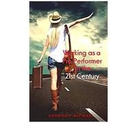 Working As A Pro Performer In The 21st Century