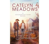 Working at the Farmhouse: A Western Romance
