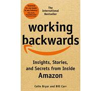 Working Backwards – Insights, Stories, and Secrets from Inside Amazon – Macmillan