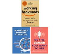 Working Backwards, Managing Business Start-Ups & Be the Leader You Want to See 3 Books Collection Set