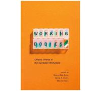 Working Bodies: Chronic Illness In The Canadian Workplace