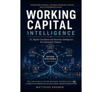 Working Capital Intelligence: AI, Digital Coworkers and Decision Intelligence for Enterprise Finance