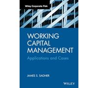 Working Capital Management by James S. Sagner James S. Sagner (Auteur)