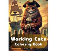 Working Cats Coloring Book: Cat Pirates at Work