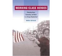 Working-Class Heroes Maria Kefalas (Auteur)