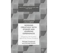 Working Creatively With Stories And Learning Experiences : Engaging With Queerly Identifying Tertiary Students