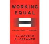 Working Equal, Routledgefalmer Studies in Higher Education, V. 25 Elizabeth G. Creamer (Auteur)