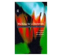 Working For A Doctorate: A Guide For The Humanities And Social Sciences