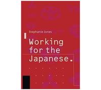 Working For The Japanese: Myths And Realities