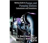 Working Guide to Pumps and Pumping Stations Pramila S. Menon (Auteur)