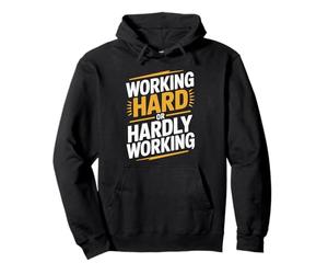 Working Hard Or Hardly Working Design avec Inscription Humoristique Sweat à Capuche