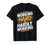 Working Hard Or Hardly Working Design avec Inscription Humoristique T-Shirt