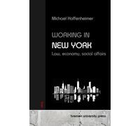 Working in New York: Law, economy, social affairs