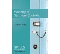 Working in Statutory Contexts by Andrew University of York Hill Andrew Hill (Auteur)