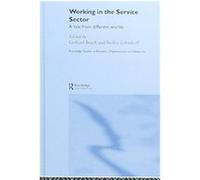 Working in the Service Sector, Routledge Studies in Business Organization and Networks Gerhard Bosch (Auteur)