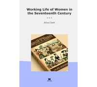 Working Life of Women in the Seventeenth Century