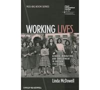 Working Lives: Gender, Migration and Employment in Britain, 1945-2007