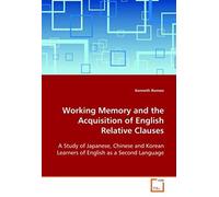 Working Memory And The Acquisition Of English Relative Clauses