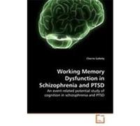 Working Memory Dysfunction in Schizophrenia and PTSD Galletly, Cherrie (Auteur)