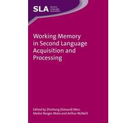 Working Memory In Second Language Acquisition And Processing