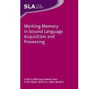 Working Memory In Second Language Acquisition And Processing