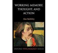 Working Memory, Thought, and Action