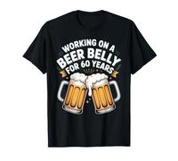 Working on A Beer Belly for 60 Years Drinker Jokes - T-Shirt