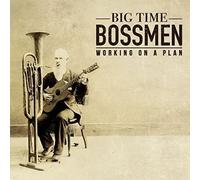 Big Time Bossmen - Working on a Plan (180 Vinyl) [Import]