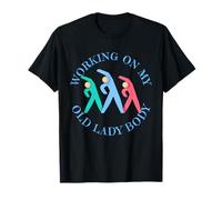 Working on My Old Lady Body, Cours de Fitness Senior T-Shirt